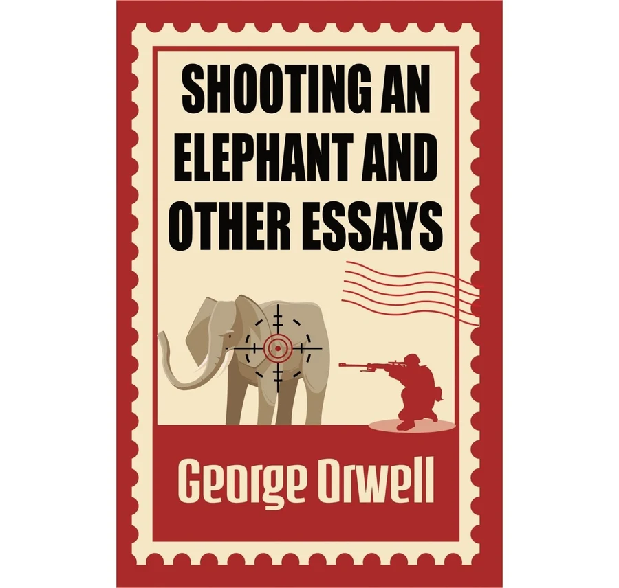 Shooting an Elephant and Other Essay