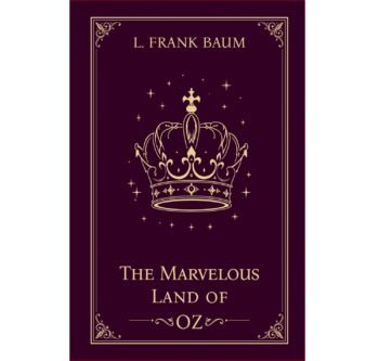The Marvelous land of Oz