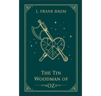 The tin woodman of Oz