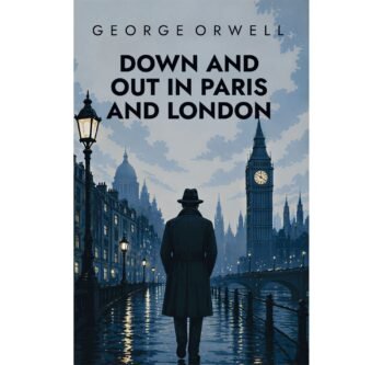 Down and Out in Paris and London
