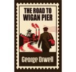 The Road to Wigan Pier